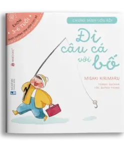 Ehon Chúng mình lớn rồi: Đi câu cá với bố