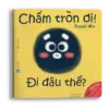 Ehon Hình khối: Chấm tròn ơi đi đâu thế